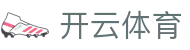 开云·体育（官网）KAIYUNSPORTS